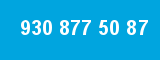 930 877 50 87